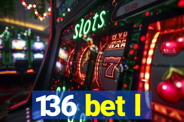 136 bet l